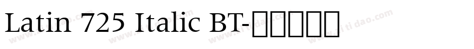 Latin 725 Italic BT字体转换